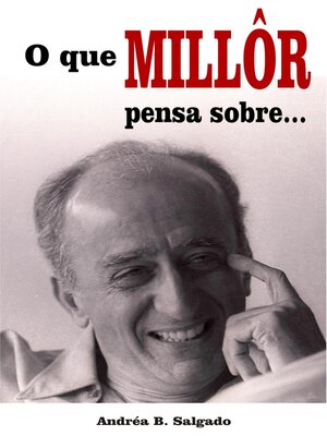 cover image of O que Millôr pensa sobre...